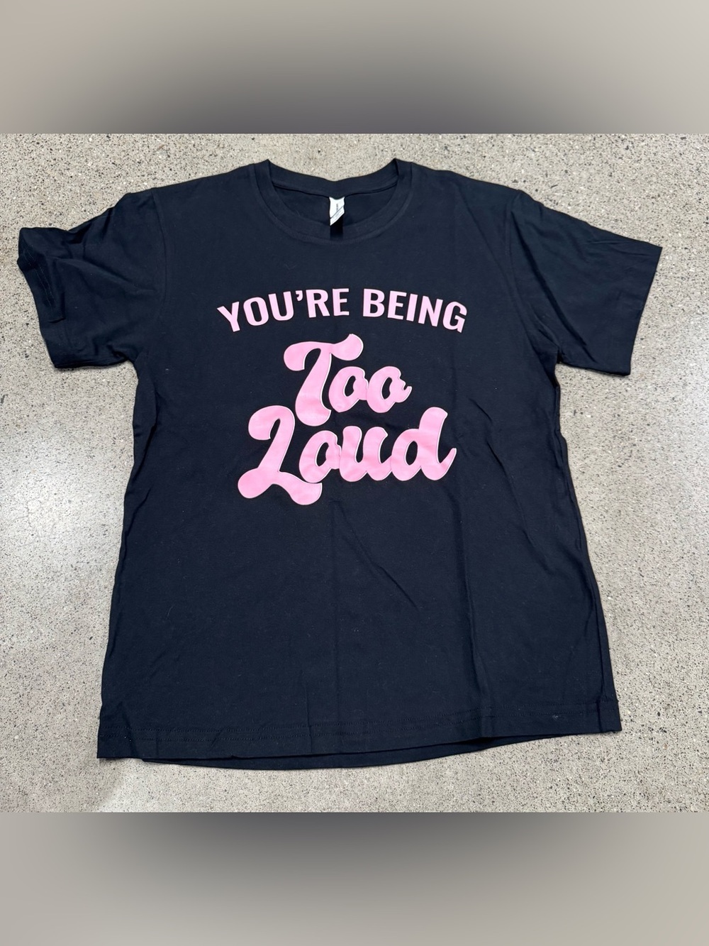 Being to loud t shirt